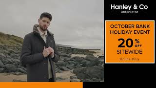 October Bank Holiday Event  20 Off Sitewide at Hanley amp Co [upl. by Llerdnek439]