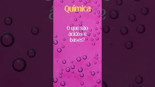 O que são ácidos e bases curiosidadescientificas quimica [upl. by Lionello]