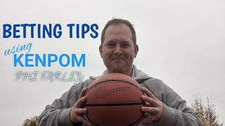 Phi Farley NCAA Basketball Betting Tips  Using Kenpom to Sharpen your Handicapping [upl. by Yelad]