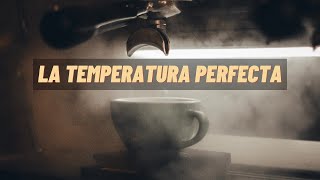 La temperatura ideal para el espresso [upl. by Ahsanat623]