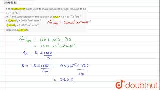 If conductivity of water used to make saturated of AgCl is found to be 31xx [upl. by Selena]