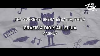 GRAZIE A DIO X ALLELUIA Tha Supreme Sfera Ebbasta Shiva Filly Mashup  TIKTOK [upl. by Cralg290]