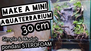 Membuat Aquaterrarium  Paludarium 30cm Air Terjun mini dengan Batu Erangga [upl. by Asilrak188]