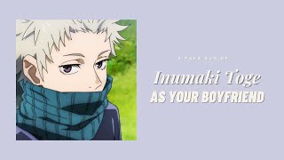 Inumaki Toge as your boyfriend ─ ❲ Inumaki ✘ YN ❳ fake sub [upl. by Ira]