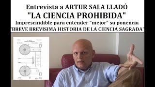 Entrevista a ARTUR SALA  quotCIENCIA PROHIBIDAquot [upl. by Ellierim620]