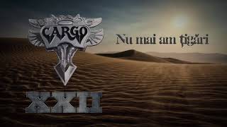 Cargo  Nu mai am tigari Official Audio [upl. by Rehpoitsirhc]