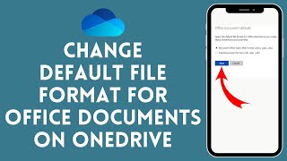 How to Change Default File Format for Office Documents on OneDrive  Customize Your File Settings [upl. by Decker]