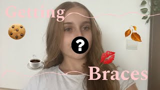 Getting BRACES vlog💋🍂☕️🍪my experience [upl. by Lyj]