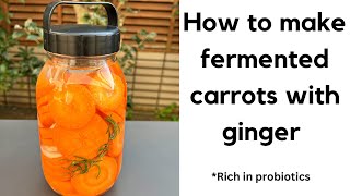 FERMENTED CARROT AND GINGER A FLAVOURFUL AND PROBIOTIC DELIGHT [upl. by Nnaycart289]