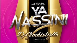 YA NASSINI  DjGochistylle Ft Anis  Official Audio [upl. by Catharine]