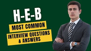 HEB Interview Questions and Answers for 2024 [upl. by Ehrenberg]