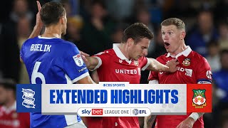 Birmingham City vs Wrexham Extended Highlights  EFL League One  CBS Sports Golazo [upl. by Sturges921]