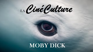 La CinéCulture  MOBY DICK [upl. by Clara]