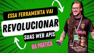 A Ferramenta QUE VAI REVOLUCIONAR o desenvolvimento de Suas Web APIs [upl. by Lander426]