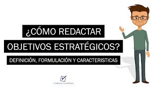 ¿Cómo redactar objetivos estratégicos  Definición Formulación y Características [upl. by Lohrman181]