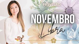 ✨LIBRA NOVEMBRO TUDO SOBRE Trabalho Dinheiro Amor Saúde  Previsões Horóscopo Tarot [upl. by Bardo]