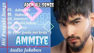 Aden all songs 🔥New ADEN all songs jukebox❣️  Non stop Playlist  playlist [upl. by Baelbeer]