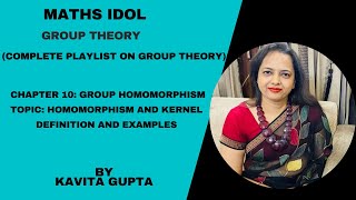 Lec 101 Group Theory Homomorphism and kernel Definition and examples [upl. by Niwle]