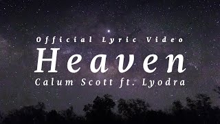 Calum Scott feat Lyodra  Heaven Official Lyric Video [upl. by Gerrie]