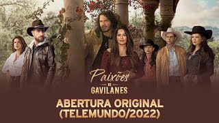 Paixões de Gavilanes  Abertura Original Telemundo2022 [upl. by Ruthanne311]