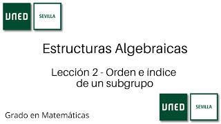 Lección 2  Orden e índice de un subgrupo  Estructuras Algebraicas  UNED [upl. by Sert362]