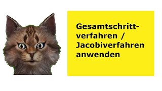 Gesamtschrittverfahren  Jacobiverfahren anwenden zum Lösen von LGS [upl. by Bennett]