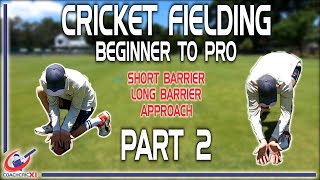 Cricket Fielding Guide  Part 2 Approach Long Barrier and Short Barrier [upl. by Babita]