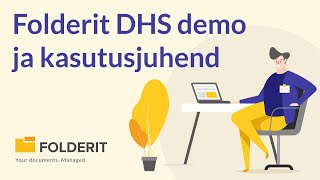 Folderit DHS dokumendihalduse kasutusjuhend ja demo ülevaade [upl. by Htidirem588]