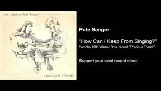 Pete Seeger  How Can I Keep from Singing [upl. by Earley800]