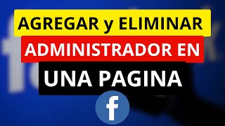 Como Agregar un Nuevo Administrador en una Pagina de Facebook [upl. by Annayk414]