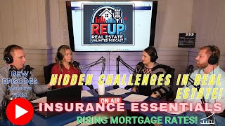 Hidden Challenges in Real Estate Insurance Essentials Rising Mortgage Rates  REUP Episode 9 [upl. by Annavahs]