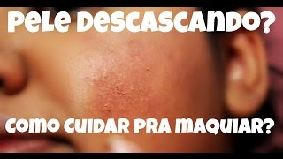 Pele descascando Como cuidar para maquiar por MARINA MARQUES veda20 ficadica [upl. by Anilrac]