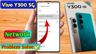 vivo y300 5g network problem vivo y300 5g network settings [upl. by Atinot]