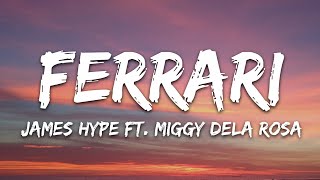 James Hype  Ferrari Lyrics ft Miggy Dela Rosa [upl. by Rudiger]