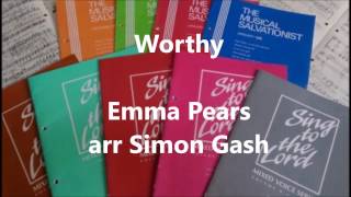 Worthy Emma Pears arr Simon Gash [upl. by Akamahs913]