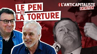 LE PEN ET LA TORTURE  Entretien avec Fabrice Riceputi et Philippe Poutou [upl. by Roderigo]