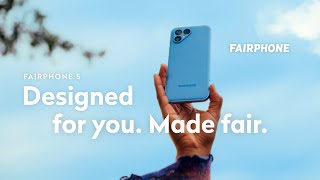 INTRODUCING THE NEW FAIRPHONE 5  Designed for you Made fair  Fairphone [upl. by Nnaik]