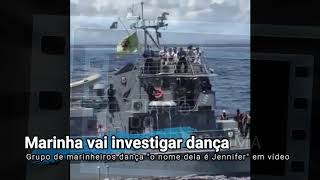 MILITARES DANÇAM O NOME DELA É JENNIFER  Marinha vai investigar dancinha em navio [upl. by Tallula806]