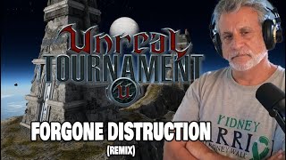 Unreal Tournament Forgone Destruction remix Old Composer Reaction and Production Review [upl. by Reinhardt]