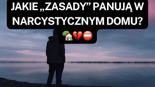 NARCYZ👉JAKIE „ZASADY” PANUJĄ W NARCYSTYCZNYM DOMU🏡💔⛔️ [upl. by Alaham769]