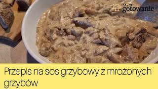 Przepis na sos grzybowy z mrożonych grzybów [upl. by Fiel]