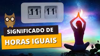 HORAS IGUAIS Descubra o Significado das Horas e Minutos Iguais [upl. by Odo]