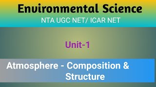 Structure amp Composition of Atmosphere  NTA UGC NET  ENVIRONMENTAL SCIENCE  Unit 1 [upl. by Toni]