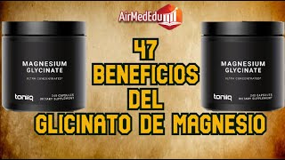 47 Beneficios del Glicinato de Magnesio [upl. by Ettennat383]