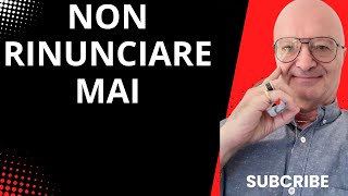 NON RINUNCIARE MAI [upl. by Lavinia]