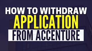 How To Withdraw Application From Accenture 2024 [upl. by Atnom415]