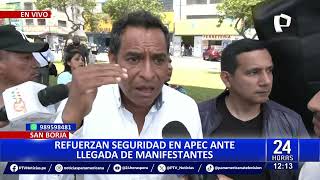 San Borja manifestantes llegan a las inmediaciones de APEC [upl. by Lalad]