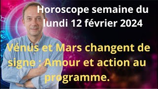 Astrologie horoscope semaine du lundi 12 février 2024 [upl. by Ahsuatal]