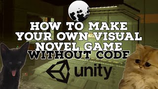 Making a Custom Visual Novel Without Code w Unity and Encrer [upl. by Aracaj]