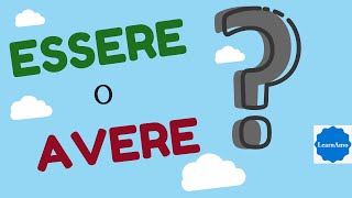 ESSERE o AVERE italiano come e quando usarli Learn When and How to use ESSERE and AVERE in Italian [upl. by La]